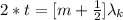 2 * t  =  [m  +  \frac{1}{2} ] \lambda_k