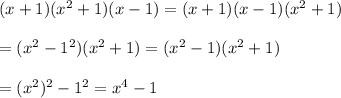 (x+1)(x^{2}+1)(x-1)=(x+1)(x-1)(x^{2}+1)\\\\=(x^2-1^2)(x^2+1)=(x^2-1)(x^2+1)\\\\=(x^2)^2-1^2=x^4-1