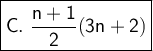 \large \boxed{\sf C. \ \frac{n+1}{2} (3n+2)}