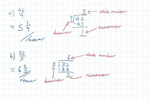 Write the following fractions as mixed number: 46/9, and 32/5