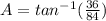A = tan^{-1}(\frac{36}{84})