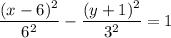 \dfrac{(x - 6)^2}{6^2} -\dfrac{(y + 1)^2}{3^2} = 1