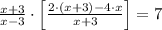 \frac{x+3}{x-3}\cdot \left[\frac{2\cdot (x+3)-4\cdot x}{x+3} \right] = 7