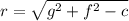 r =  \sqrt{ {g}^{2}  +  {f}^{2} - c }
