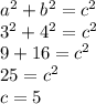 a^2+b^2=c^2\\3^2+4^2=c^2\\9+16=c^2\\25=c^2\\c=5