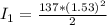 I_1 =  \frac{ 137  * (1.53)^2}{2}