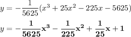 y = -\dfrac{1}{5625}( x^{3} + 25x^{2} - 225x - 5625)\\\\y = \mathbf{ -\dfrac{1}{5625} x^{3} -  \dfrac{1}{225}x^{2} + \dfrac{1}{25} x + 1}