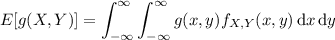 E[g(X,Y)]=\displaystyle\int_{-\infty}^\infty\int_{-\infty}^\infty g(x,y)f_{X,Y}(x,y)\,\mathrm dx\,\mathrm dy