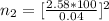 n_2 =[ \frac{ 2.58 *  100}{ 0.04} ]^2