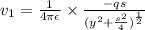 v_1=\frac{1}{4\pi \epsilon } \times\frac{-qs}{(y^2+\frac{s^2}{4})^\frac{1}{2}  }