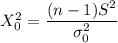X_0^2 = \dfrac{(n-1)S^2}{\sigma_0^2}