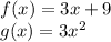 f(x) = 3x+9\\g(x) = 3x^2