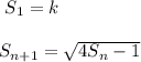 \ S_1 = k \\\\ S_{n+1} = \sqrt{4S_n -1}