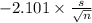 -2.101 \times {\frac{s}{\sqrt{n} } }