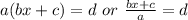 a(bx+c)=d\ or\ \frac{bx+c}{a}=d