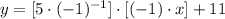 y = [5\cdot (-1)^{-1}]\cdot [(-1)\cdot x]+11