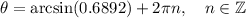 \theta= \arcsin (0.6892)+2\pi n, \quad n \in \mathbb{Z}