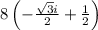 8\left(-\frac{\sqrt{3}i}{2}+\frac{1}{2}\right)