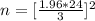n  = [ \frac{ 1.96  *  24  }{3 }]^2
