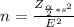 n  = \frac{Z_{\frac{\alpha }{2}  *  s^2 }}{E^2 }