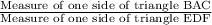 \frac{\text{Measure of one side of triangle BAC}}{\text{Measure of one side of triangle EDF}}
