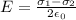 E = \frac{\sigma_{1}-\sigma_{2}}{2\epsilon_{0}}