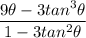 \dfrac{9\theta - 3tan^3\theta}{1-3tan^2\theta}