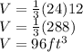 V=\frac{1}{3} (24)12\\V=\frac{1}{3} (288)\\V=96ft^{3}