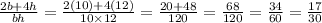 \frac{2b + 4h}{bh} =  \frac{2(10) + 4(12)}{10 \times 12} =  \frac{20 + 48}{120} =  \frac{68}{120} =  \frac{34}{60} =  \frac{17}{30}