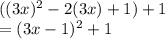 ((3x)^2-2(3x)+1)+1\\=(3x-1)^2+1\\