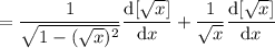 =\dfrac1{\sqrt{1-(\sqrt x)^2}}\dfrac{\mathrm d[\sqrt x]}{\mathrm dx}+\dfrac1{\sqrt x}\dfrac{\mathrm d[\sqrt x]}{\mathrm dx}