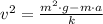 v^{2} = \frac{m^{2}\cdot g - m\cdot a}{k}