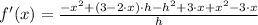 f'(x) = \frac{-x^{2}+(3-2\cdot x)\cdot h-h^{2}+3\cdot x+x^{2}-3\cdot x}{h}