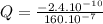 Q = \frac{-2.4.10^{-10}}{160.10^{-7}}
