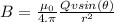 B = \frac{\mu_{0}}{4.\pi}\frac{Qvsin(\theta)}{r^{2}}