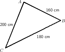 \setlength{\unitlength}{1.5cm}\begin{picture}(6,8)\linethickness{0.5mm}\qbezier(1,.5)(2,1)(4,2)\qbezier(4,2)(2,3)(2,3)\qbezier(2,3)(2,3)(1,0.5)\put(.7, .3){$C$}\put(4.05, 1.9){$B$}\put(1.7, 2.95){$A$}\put(3.2, 2.5){\sf{160 cm}}\put(0.7,1.7){\sf{200 cm}}\put(2.7, 1.05){\sf{180 cm}}\end{picture}