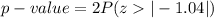 p-value  =  2P(z    |-1.04|)