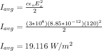 I_{avg} = \frac{c\epsilon_ o E_o^2}{2} \\\\I_{avg} = \frac{(3*10^8)(8.85*10^{-12})( 120)^2}{2}\\\\ I_{avg} =19.116 \ W/m^2
