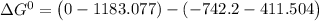 \Delta G^0  = \begin {pmatrix} 0  -1183.077 ) -(-742.2- 411.504   \end {pmatrix}