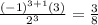 \frac{(-1)^{3+1}(3)}{2^3} = \frac{3}{8}