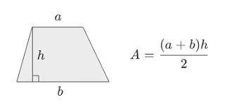 use the formula for the area of a trapezoid A=h(b1+b2/2), were area is A b1 and b2 are the length of