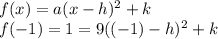 f(x)=a(x-h)^2+k\\f(-1)=1=9((-1)-h)^2+k