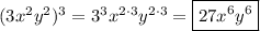 (3x^2y^2)^3=3^3x^{2\cdot3}y^{2\cdot3}=\boxed{27x^6y^6}