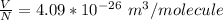 \frac{V}{N} = 4.09 *10^{-26} \  m^3/molecule