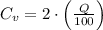 C_{v} =2\cdot \left(\frac{Q}{100} \right)