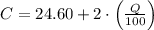C = 24.60+2\cdot \left(\frac{Q}{100} \right)