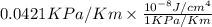 0.0421KPa/Km \times \frac{10^{-8}J/cm^4}{1KPa/Km}