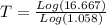 T = \frac{Log(16.667)}{Log(1.058)}