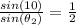 \frac{ sin (10)}{ sin (\theta_2 )} =    \frac{1}{2}