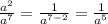 \frac{a^2}{a^7}=\frac{1}{a^{7-2}}=\frac{1}{a^5}